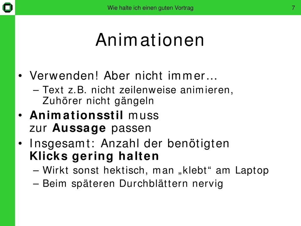gängeln Animationsstil muss zur Aussage passen Insgesamt: Anzahl der