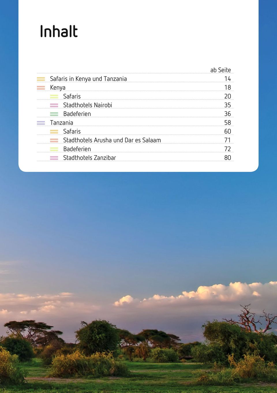 Badeferien 36 Tanzania 58 Safaris 60 Stadthotels