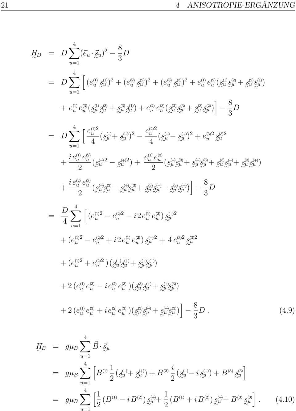 ( ) u 2 s (+) u e u u 2 ) + e(1) 2 u su 2 8 3 D (s ( ) u s u + s (+) u s u + s u s ( ) u + s u s (+) u ) ] ( ) (+) ( ) (+) (s u su su su + su su su su ) 8 3 D [ (e (1)2 u e (2)2 u i2e (1) u e (2) u )