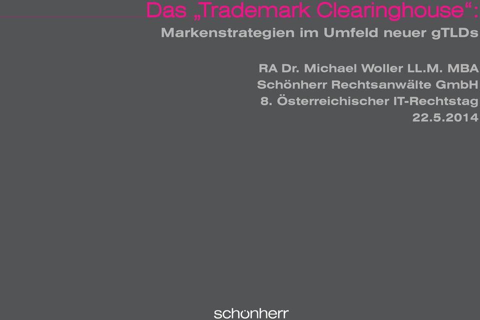 Dr. Michael Woller LL.M. MBA Schönherr Rechtsanwälte GmbH 8.