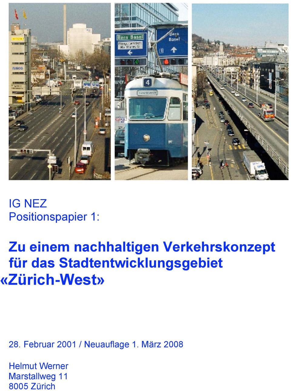 «Zürich-West» 28. Februar 2001 / Neuauflage 1.