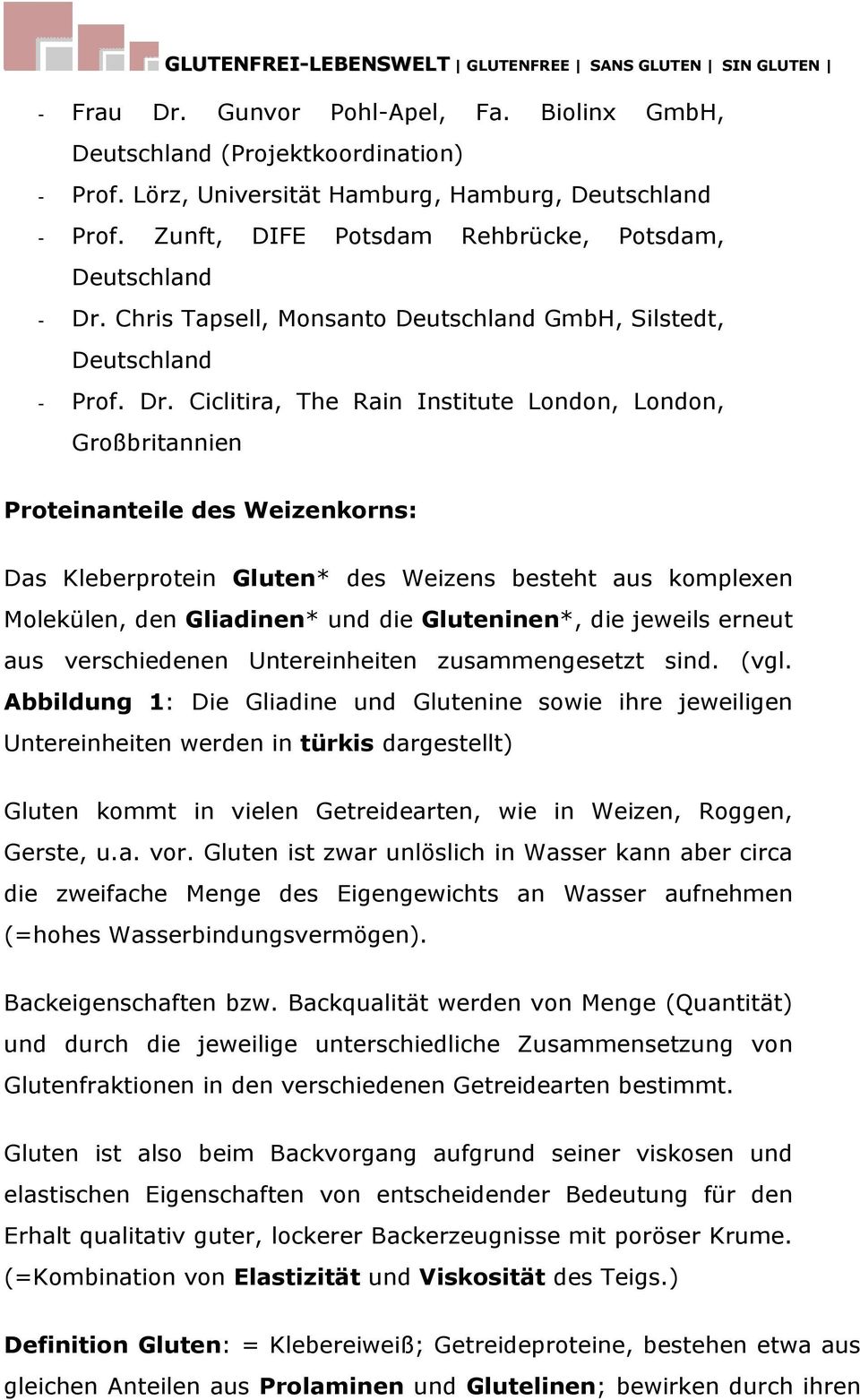 Chris Tapsell, Monsanto Deutschland GmbH, Silstedt, Deutschland - Prof. Dr.
