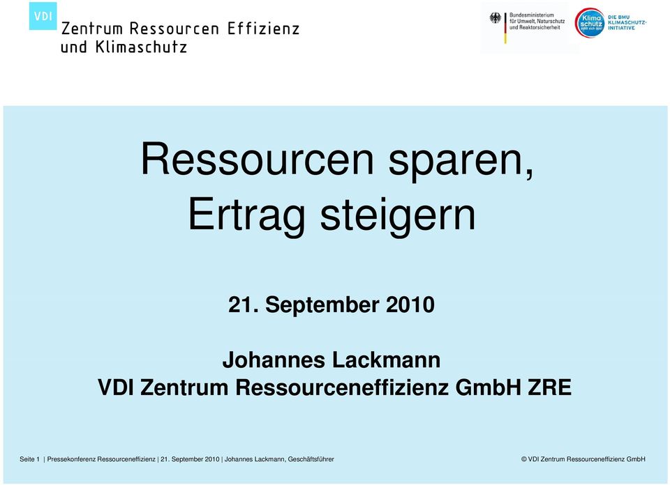 Ressourceneffizienz GmbH ZRE Seite 1 Pressekonferenz