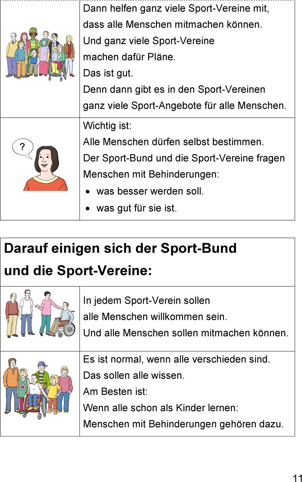 Der Sport-Bund und die Sport-Vereine fragen Menschen mit Behinderungen: was besser werden soll. was gut für sie ist.