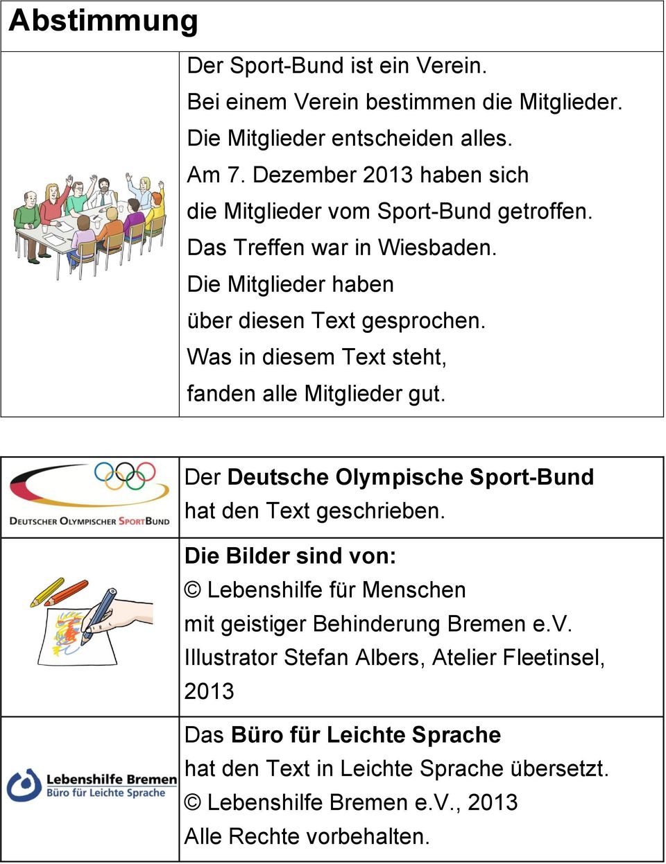 Was in diesem Text steht, fanden alle Mitglieder gut. Der Deutsche Olympische Sport-Bund hat den Text geschrieben.