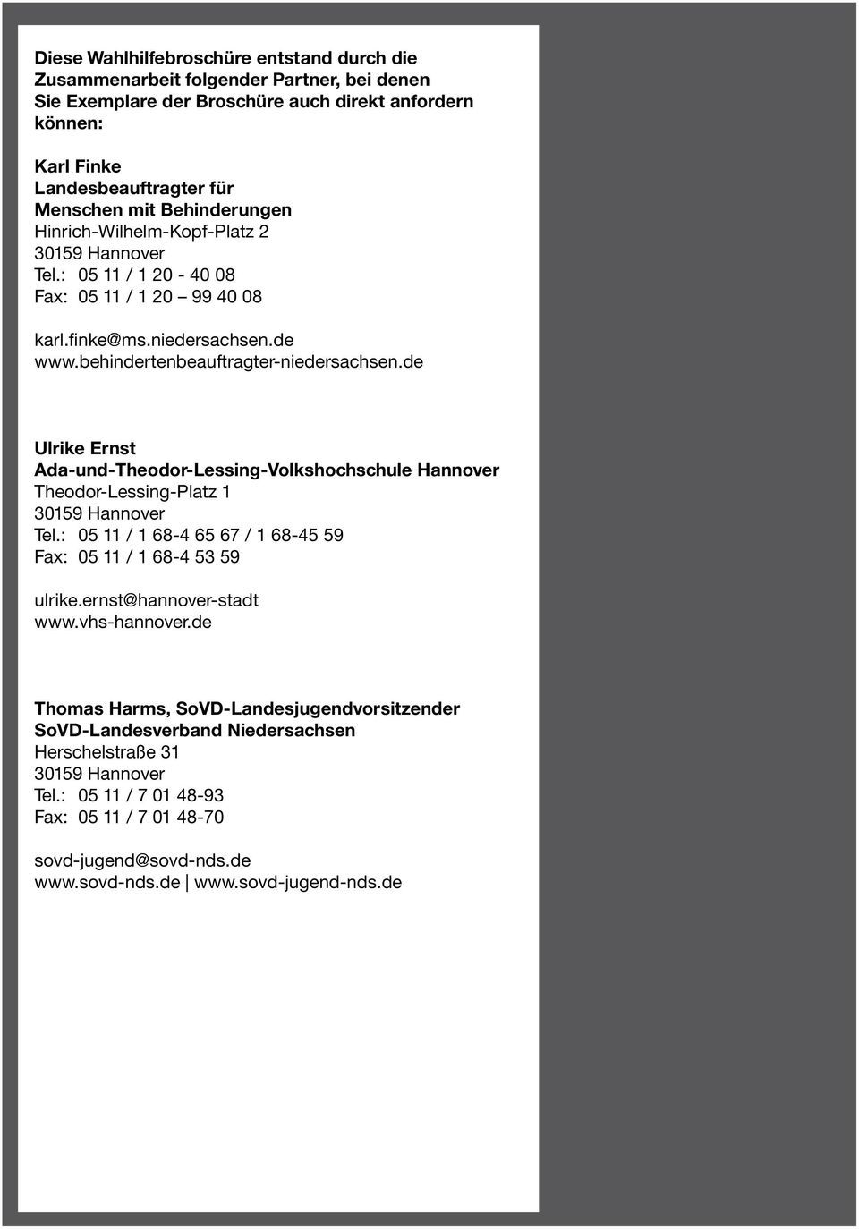 de Ulrike Ernst Ada-und-Theodor-Lessing-Volkshochschule Hannover Theodor-Lessing-Platz 1 30159 Hannover Tel.: 05 11 / 1 68-4 65 67 / 1 68-45 59 Fax: 05 11 / 1 68-4 53 59 ulrike.