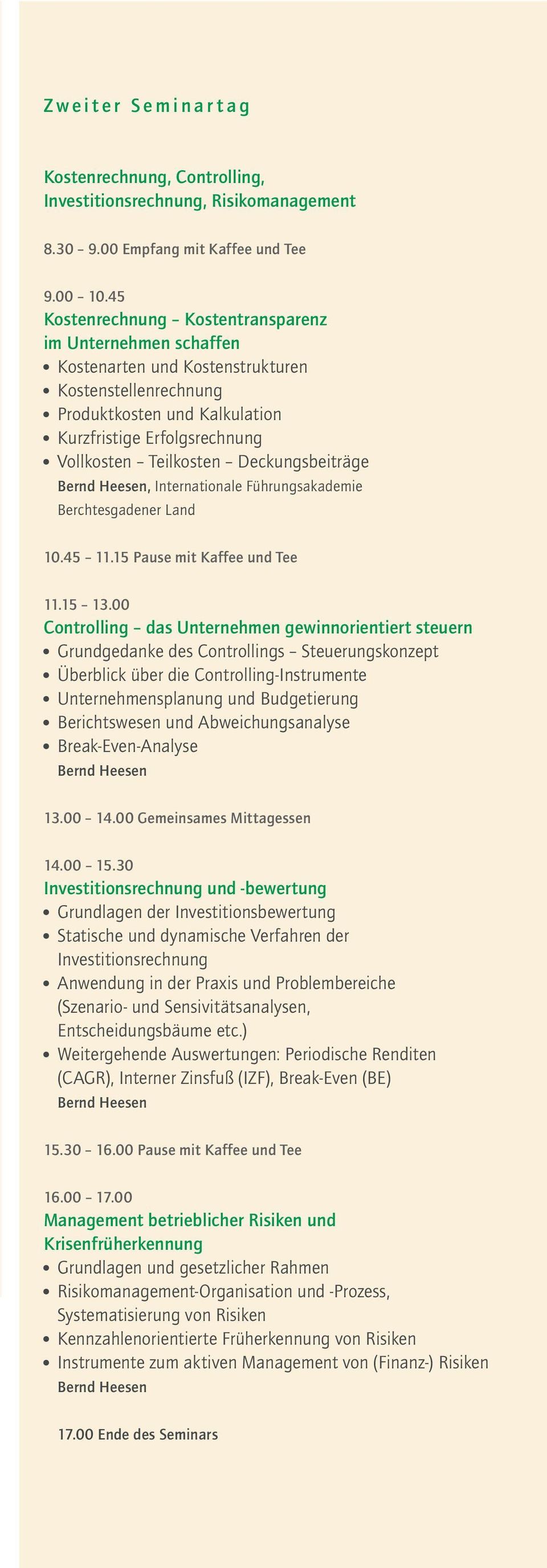 Deckungsbeiträge, Internationale Führungsakademie Berchtesgadener Land 10.45 11.15 Pause mit Kaffee und Tee 11.15 13.