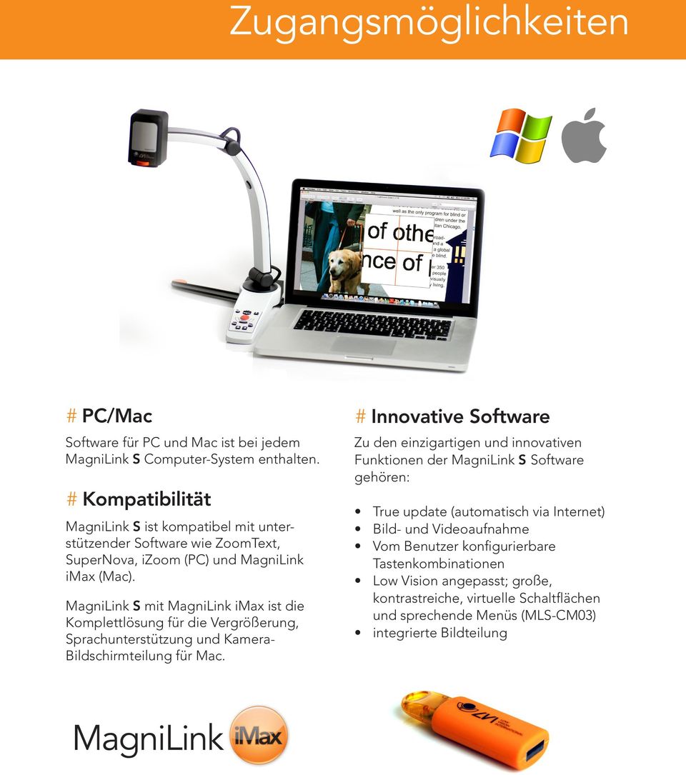 MagniLink S mit MagniLink imax ist die Komplettlösung für die Vergrößerung, Sprachunterstützung und Kamera- Bildschirmteilung für Mac.