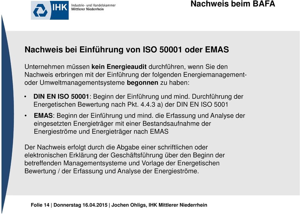 4.3 a) der DIN EN ISO 5001 EMAS: Beginn der Einführung und mind.