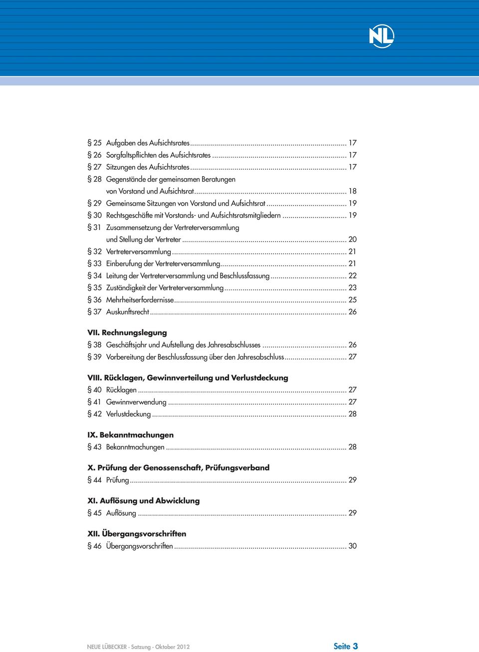 .. 19 31 Zusammensetzung der Vertreterversammlung und Stellung der Vertreter... 20 32 Vertreterversammlung... 21 33 Einberufung der Vertreterversammlung.