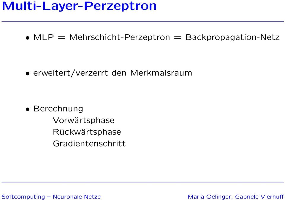 Backpropagation-Netz erweitert/verzerrt