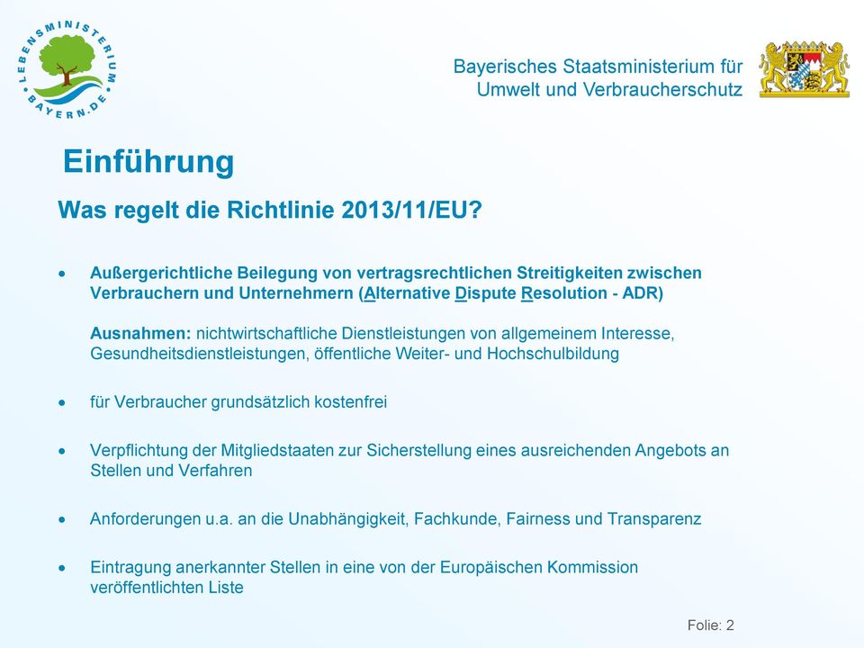 nichtwirtschaftliche Dienstleistungen von allgemeinem Interesse, Gesundheitsdienstleistungen, öffentliche Weiter- und Hochschulbildung für Verbraucher grundsätzlich