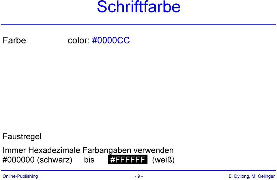 verwenden #000000 (schwarz) bis #FFFFFF