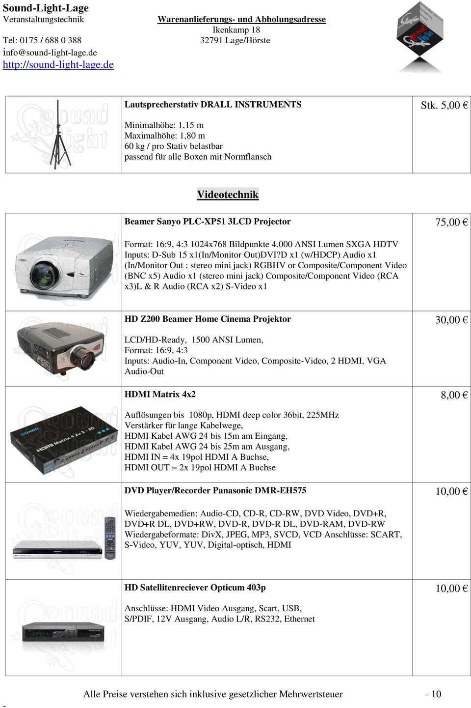 Bildpunkte 4.000 ANSI Lumen SXGA HDTV Inputs: DSub 15 x1(in/monitor Out)DVI?