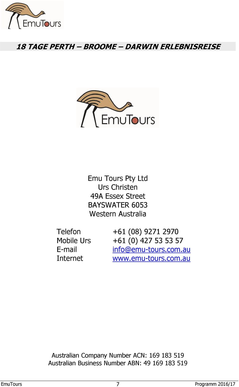 E-mail info@emu-tours.com.