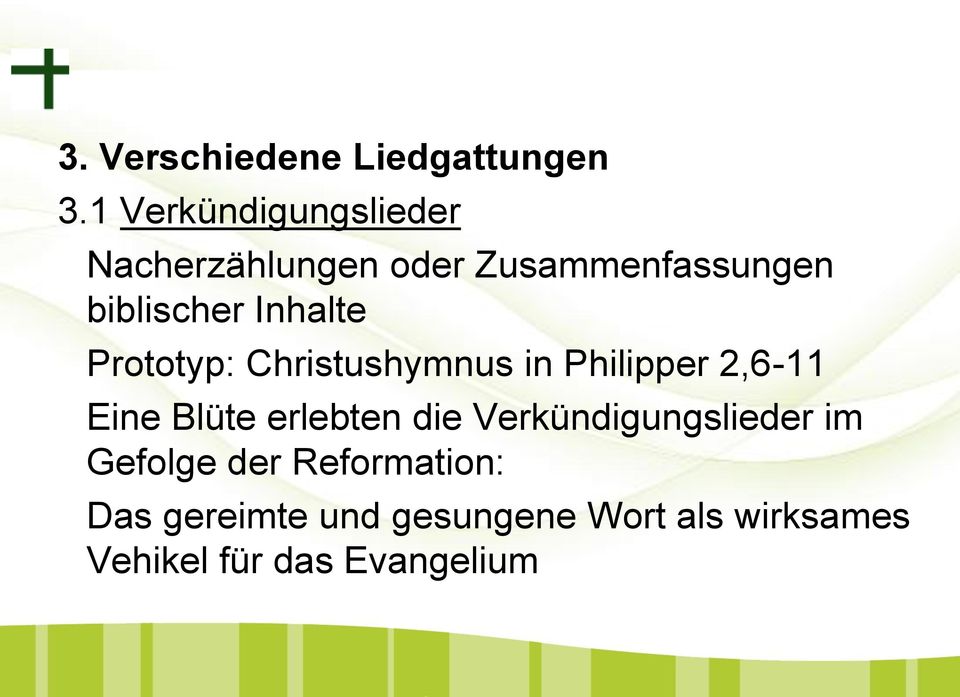 Inhalte Prototyp: Christushymnus in Philipper 2,6-11 Eine Blüte erlebten