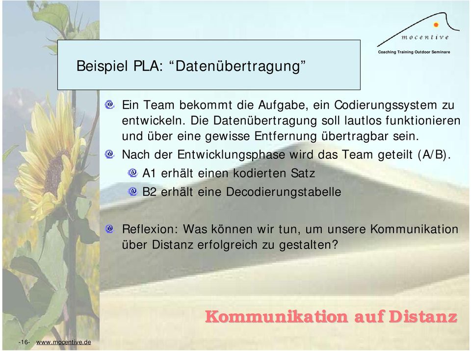 Nach der Entwicklungsphase wird das Team geteilt (A/B).