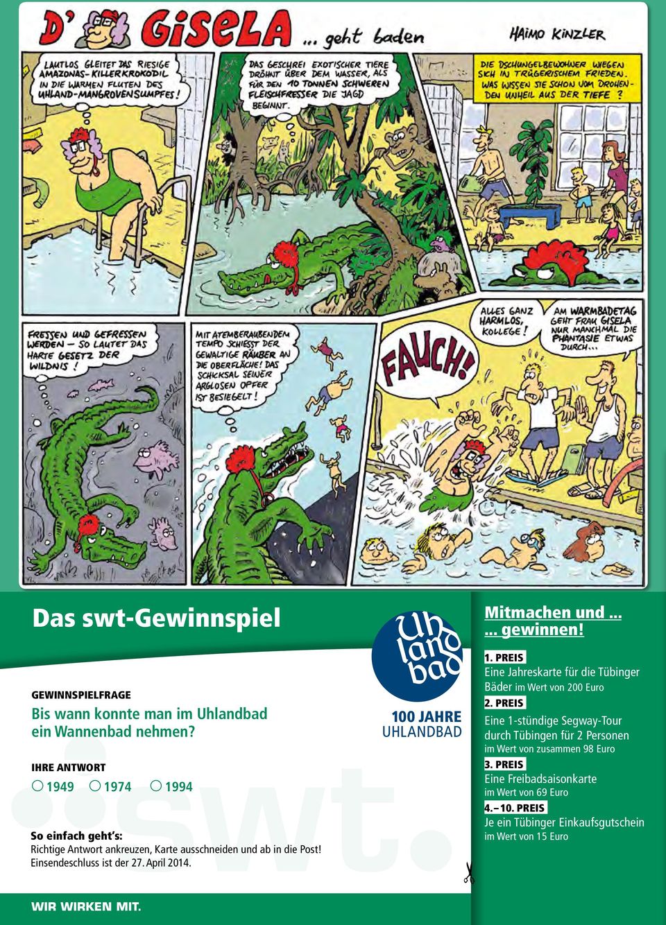 April 2014. Mitmachen und...... gewinnen! 1. PREIS Eine Jahreskarte für die Tübinger Bäder im Wert von 200 Euro 2.
