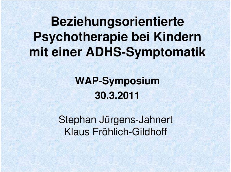 ADHS-Symptomatik WAP-Symposium 30
