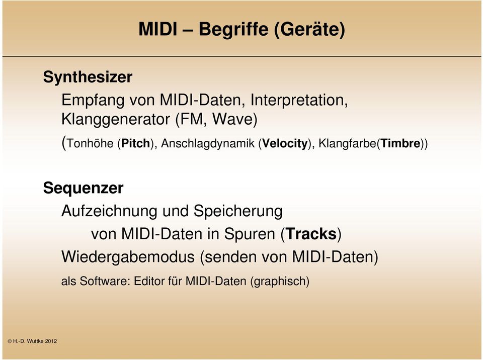 Klangfarbe(Timbre)) Sequenzer Aufzeichnung und Speicherung von MIDI-Daten in