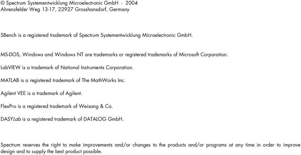 MATLAB is a registered trademark of The MathWorks Inc. Agilent VEE is a trademark of Agilent. FlexPro is a registered trademark of Weisang & Co.