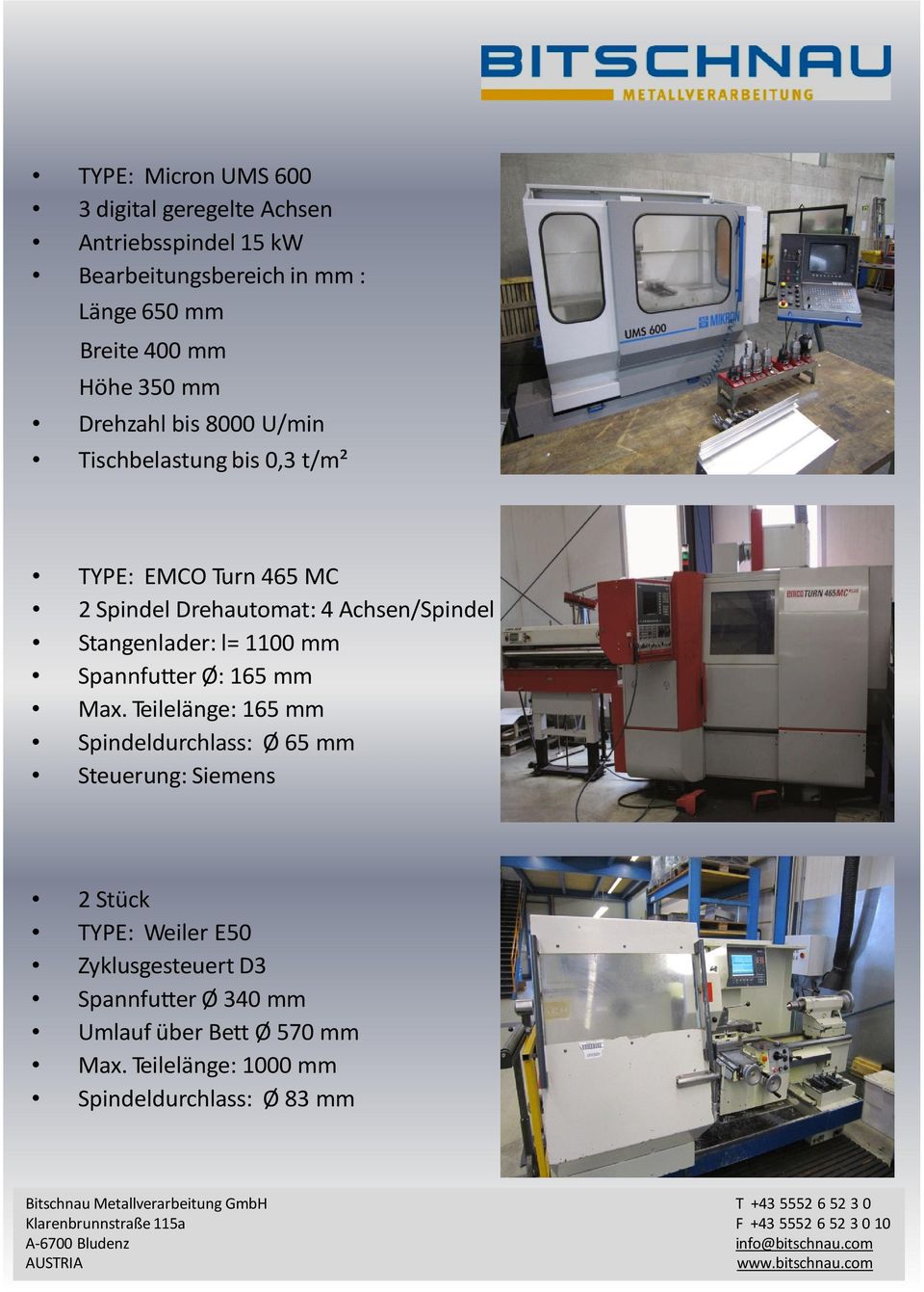 Stangenlader: l= 1100 mm Spannfutter Ø: 165 mm Max.