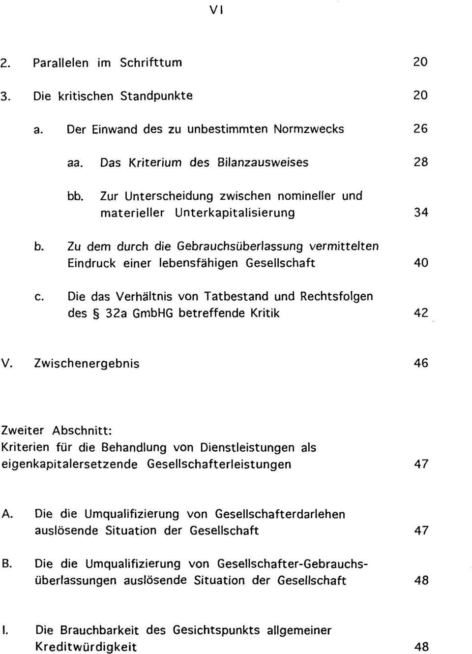 Die das Verhältnis von Tatbestand und Rechtsfolgen des 32a GmbHG betreffende Kritik 42 V.