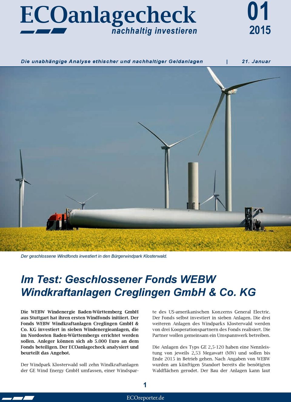 Der Fonds WEBW Windkraftanlagen Creglingen GmbH & Co. KG investiert in sieben Windenergieanlagen, die im Nordosten Baden-Württembergs errichtet werden sollen. Anleger können sich ab 5.