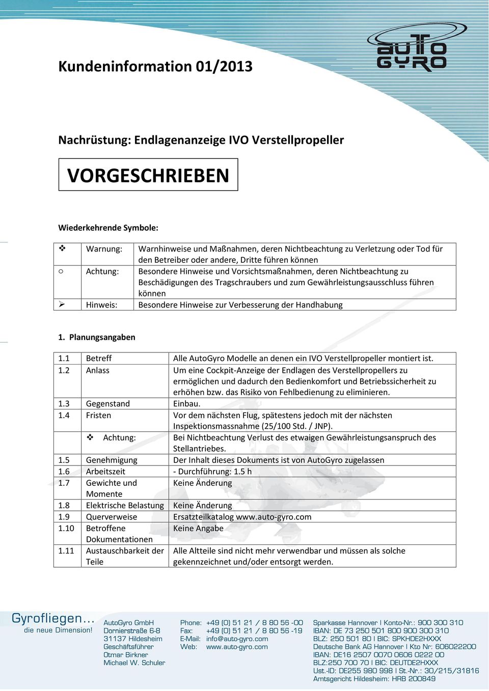 führen können Hinweis: Besondere Hinweise zur Verbesserung der Handhabung 1.