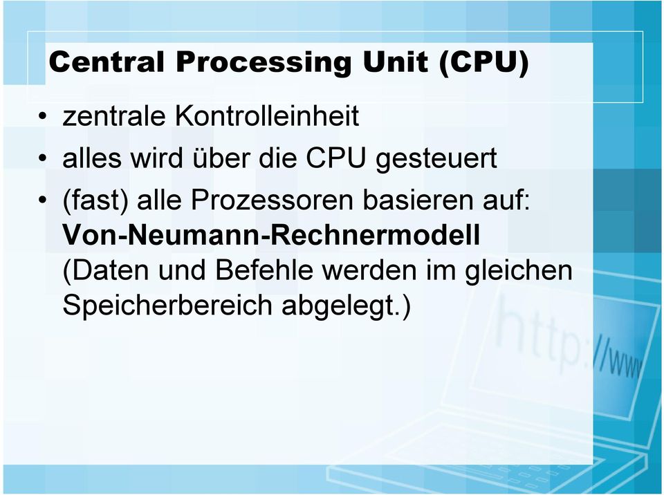 Prozessoren basieren auf: Von-Neumann-Rechnermodell