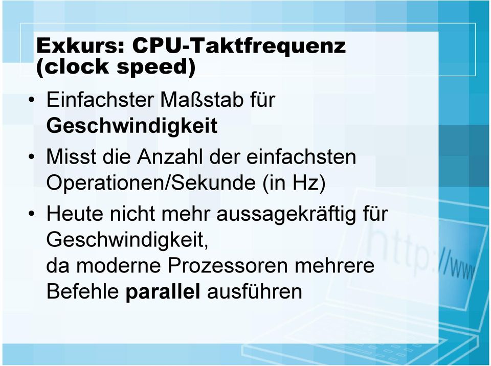 Operationen/Sekunde (in Hz) Heute nicht mehr aussagekräftig