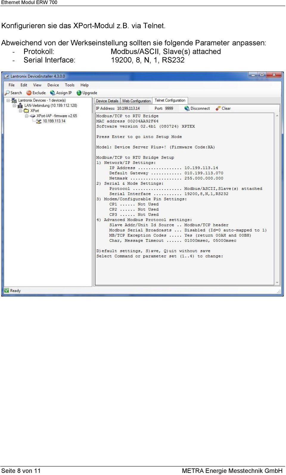 Parameter anpassen: - Protokoll: Modbus/ASCII, Slave(s) attached