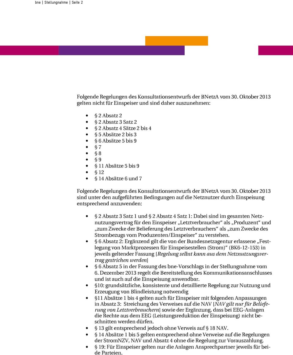 und 7 Folgende Regelungen des Konsultationsentwurfs der BNetzA vom 30.