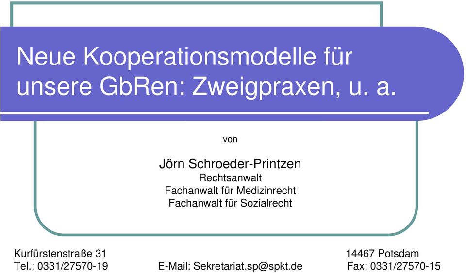 Medizinrecht Fachanwalt für Sozialrecht Kurfürstenstraße 31 14467