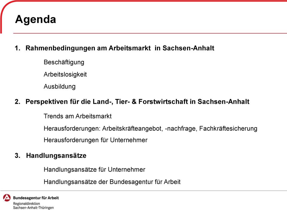 Perspektiven für die Land-, Tier- & Forstwirtschaft in Sachsen-Anhalt Trends am Arbeitsmarkt
