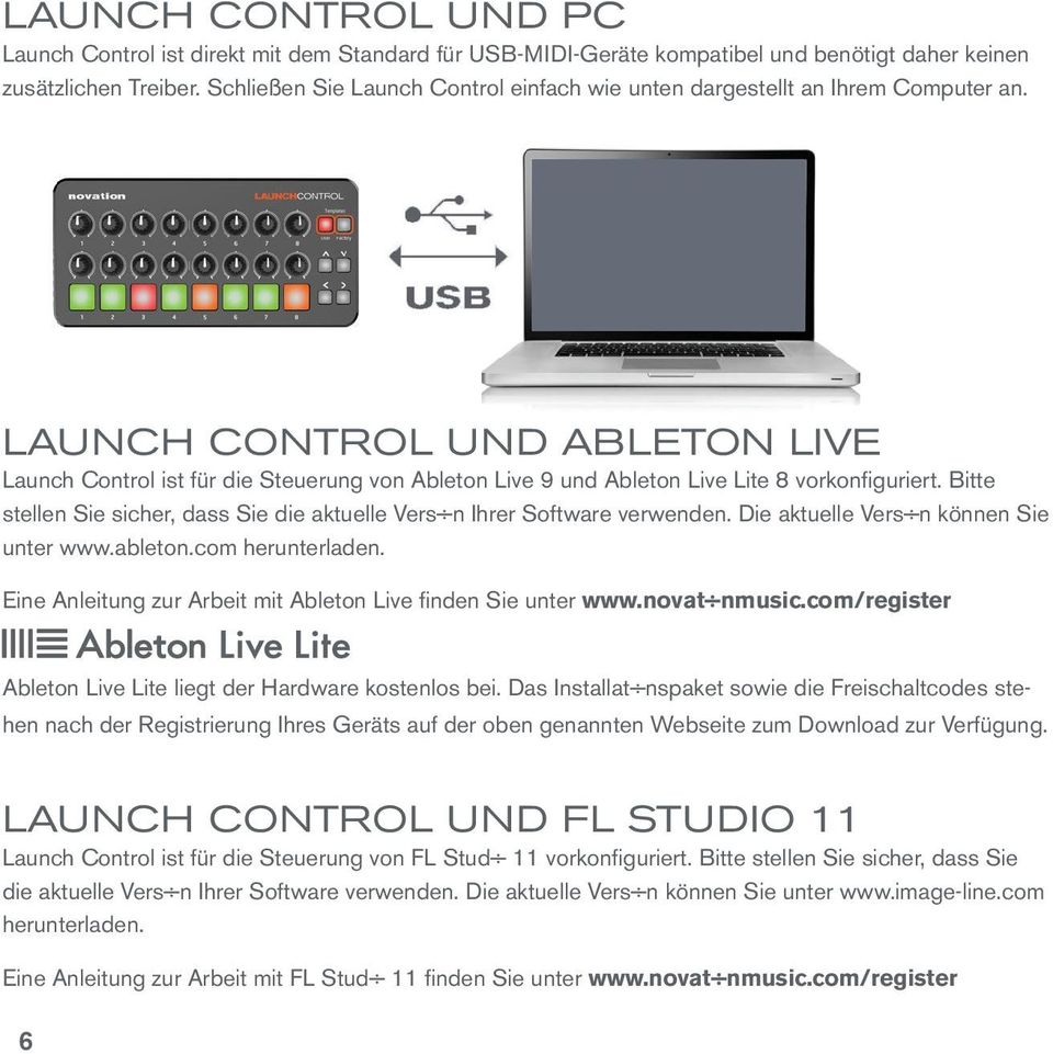 LAUNCH CONTROL UND ABLETON LIVE Launch Control ist für die Steuerung von Ableton Live 9 und Ableton Live Lite 8 vorkonfiguriert.