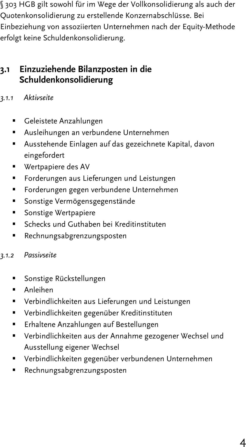 Einzuziehende Bilanzposten in die Schuldenkonsolidierung 3.1.