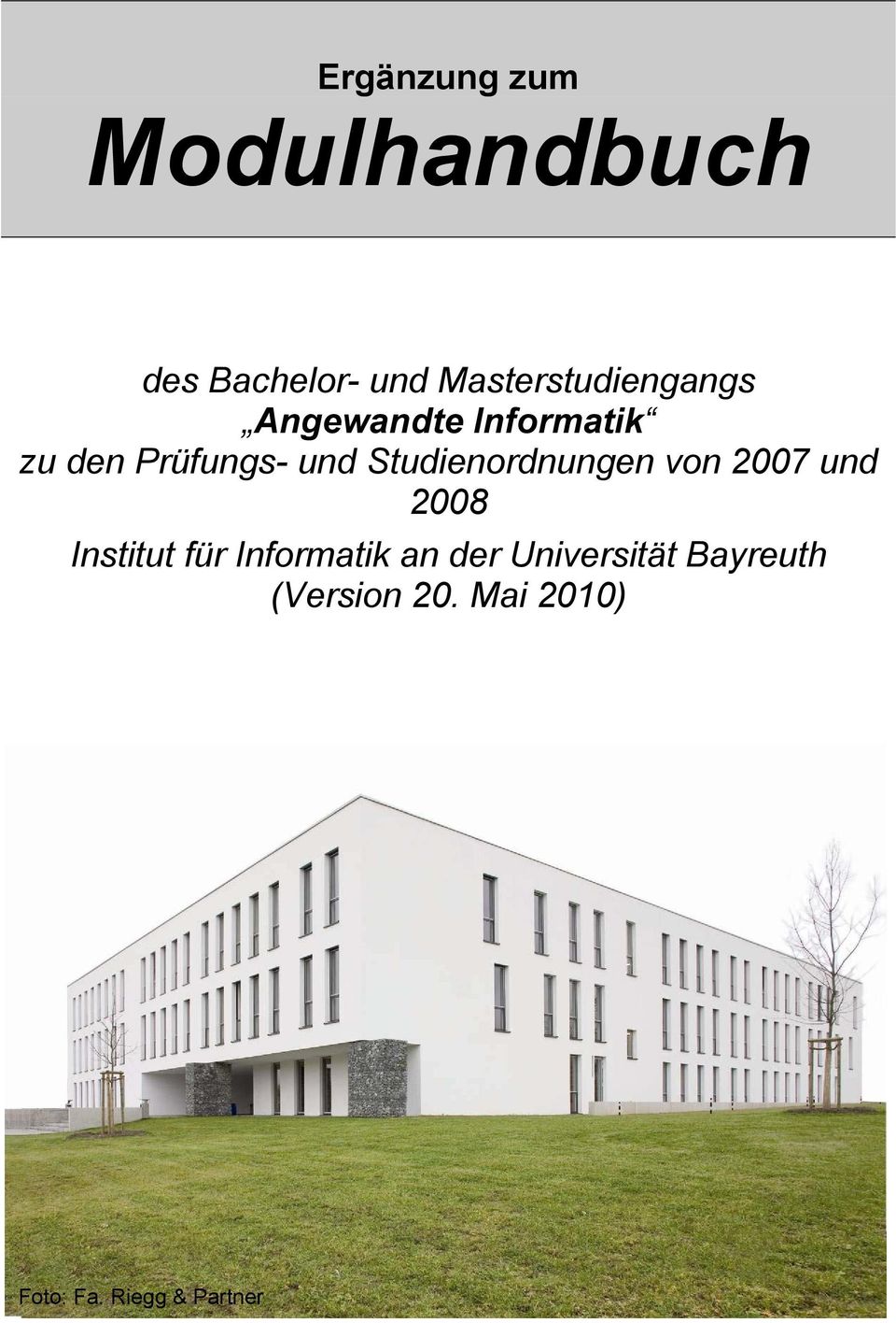 und Studienordnungen von 2007 und 2008 Institut für
