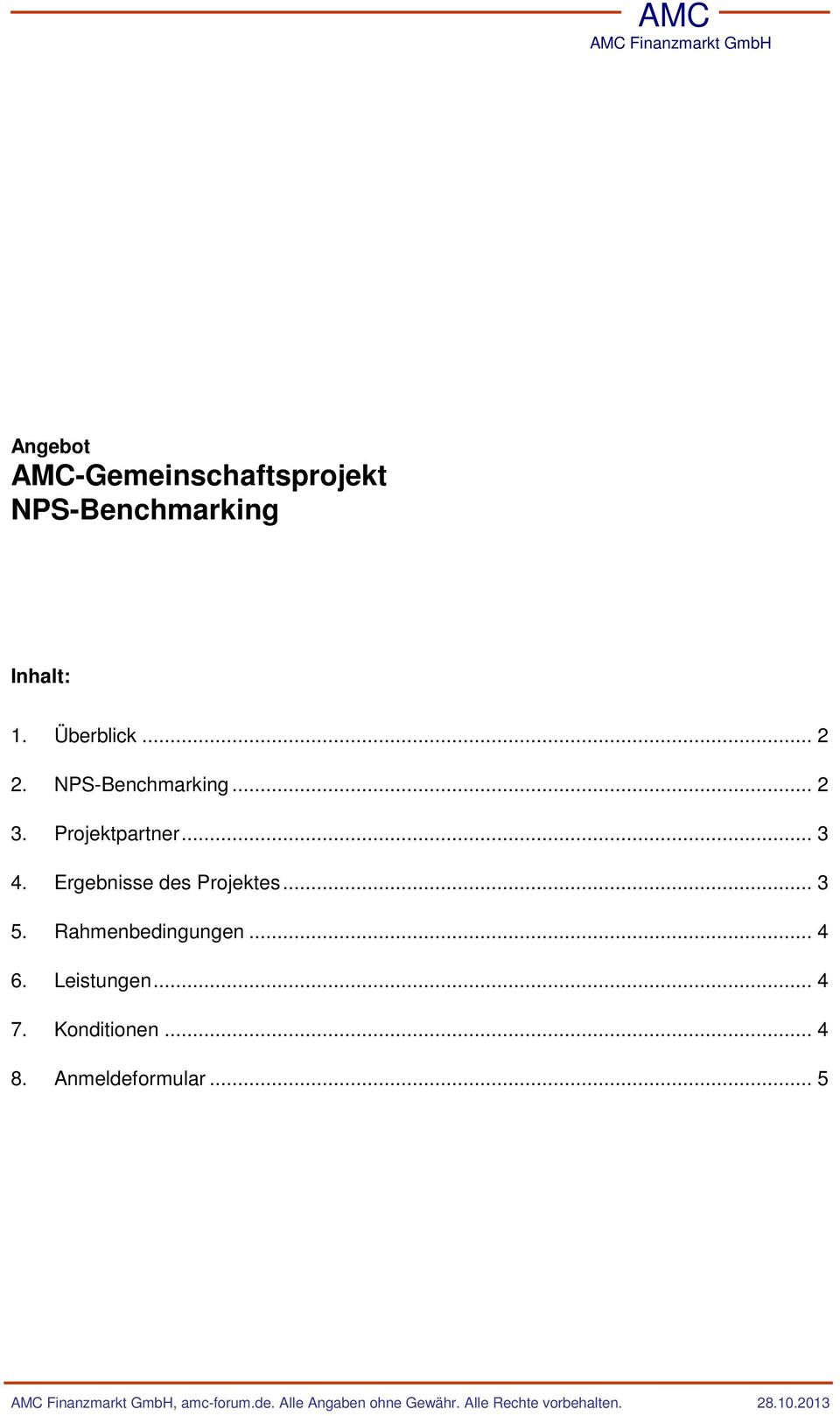 .. 3 4. Ergebnisse des Projektes... 3 5. Rahmenbedingungen.