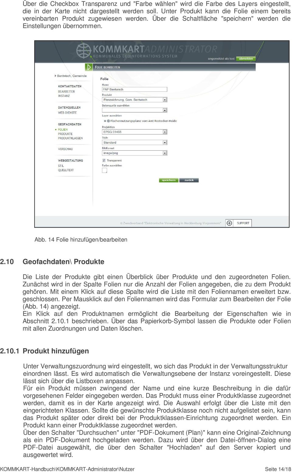 10 Geofachdaten\ Produkte Die Liste der Produkte gibt einen Überblick über Produkte und den zugeordneten Folien.