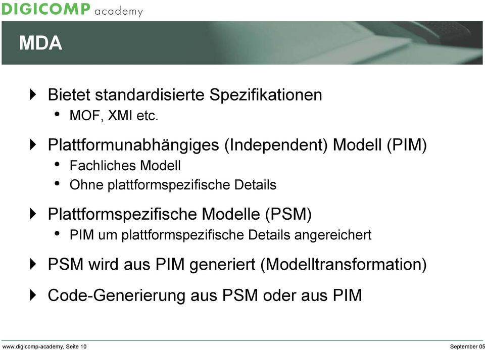 Details Plattformspezifische Modelle (PSM) PIM um plattformspezifische Details angereichert