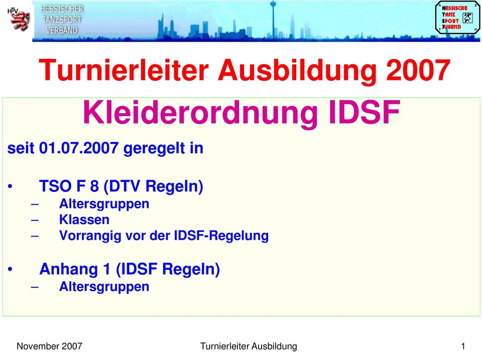 Klassen Vorrangig vor der IDSF-Regelung Anhang 1 (IDSF