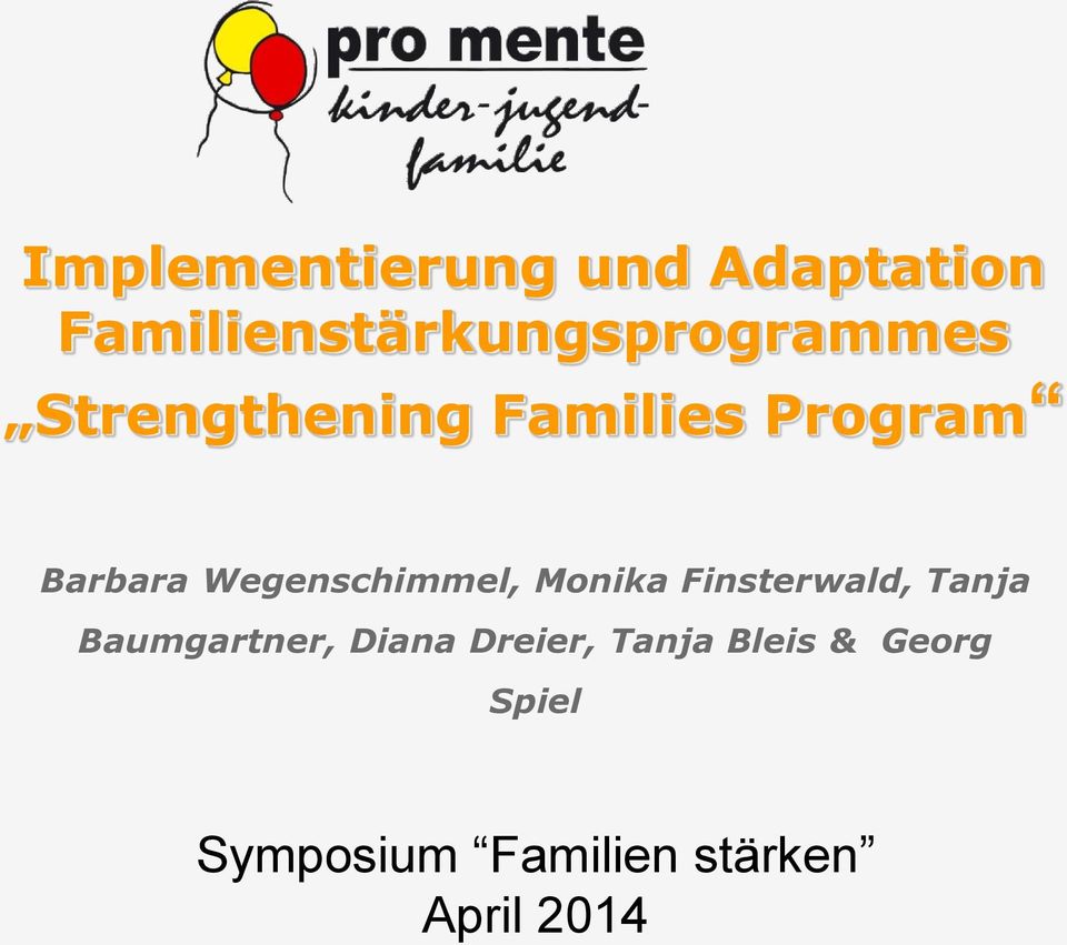 Program Barbara Wegenschimmel, Monika Finsterwald, Tanja
