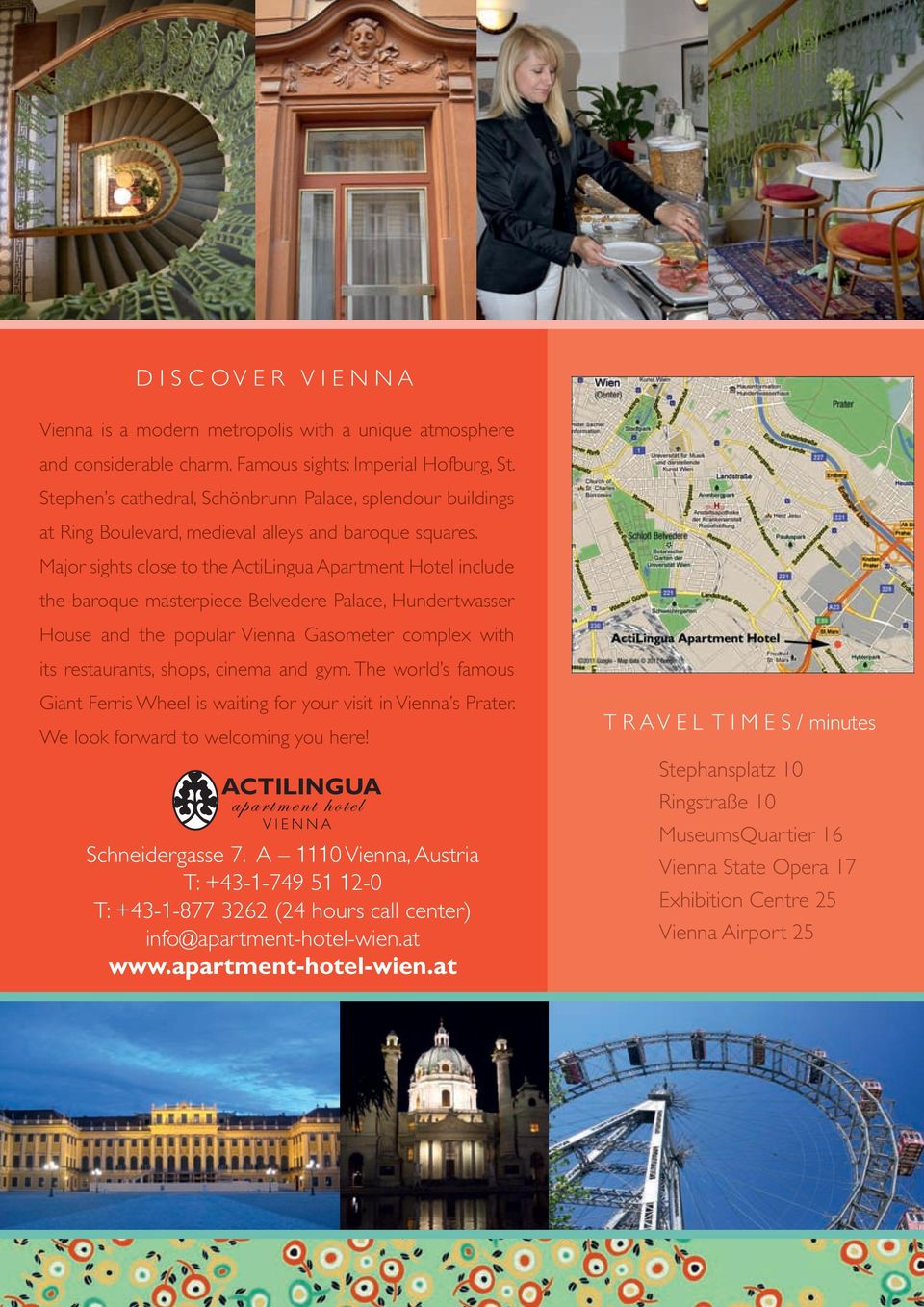 Major sights close to the ActiLingua Apartment Hotel include the baroque masterpiece Belvedere Palace, Hundertwasser House and the popular Vienna Gasometer complex with its restaurants, shops, cinema