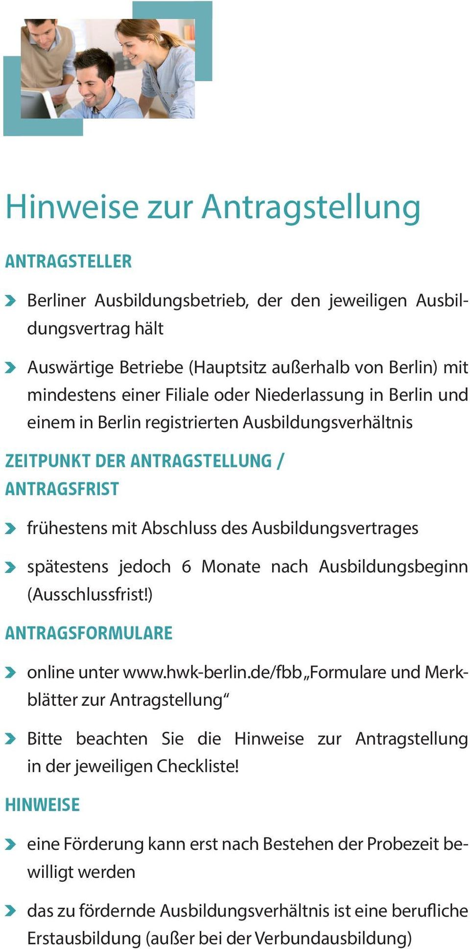 Monate nach Ausbildungsbeginn (Ausschlussfrist!) ANTRAGSFORMULARE online unter www.hwk-berlin.