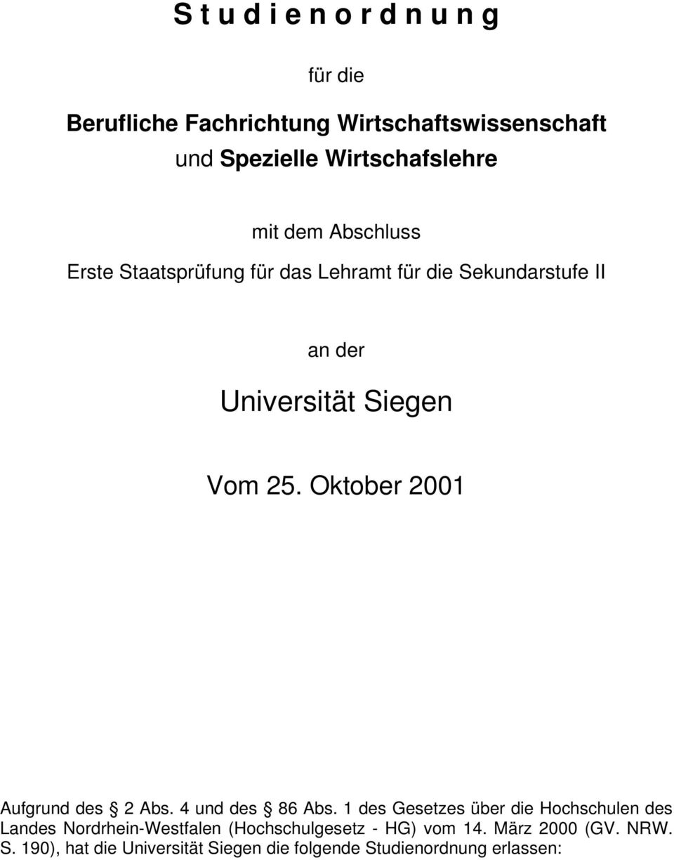 Oktober 2001 Aufgrund des 2 Abs. 4 und des 86 Abs.