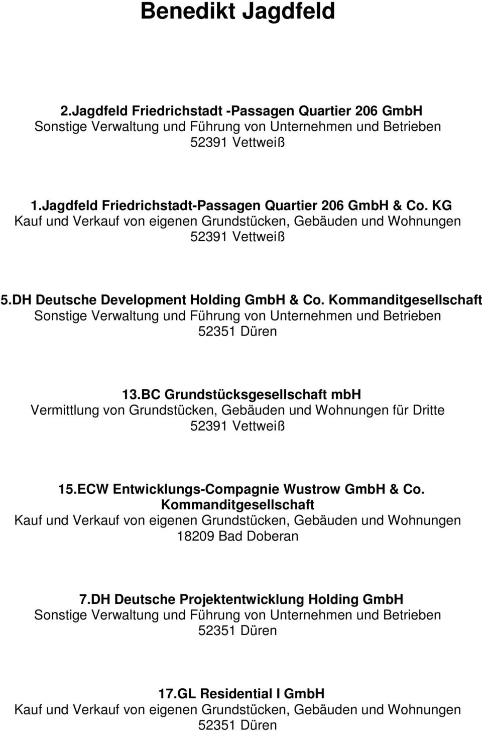 DH Deutsche Development Holding GmbH & Co. Kommanditgesellschaft 13.