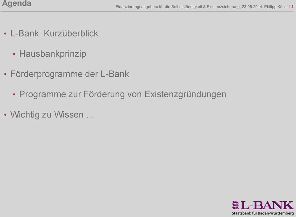 2014, Philipp Küller 2 L-Bank: Kurzüberblick