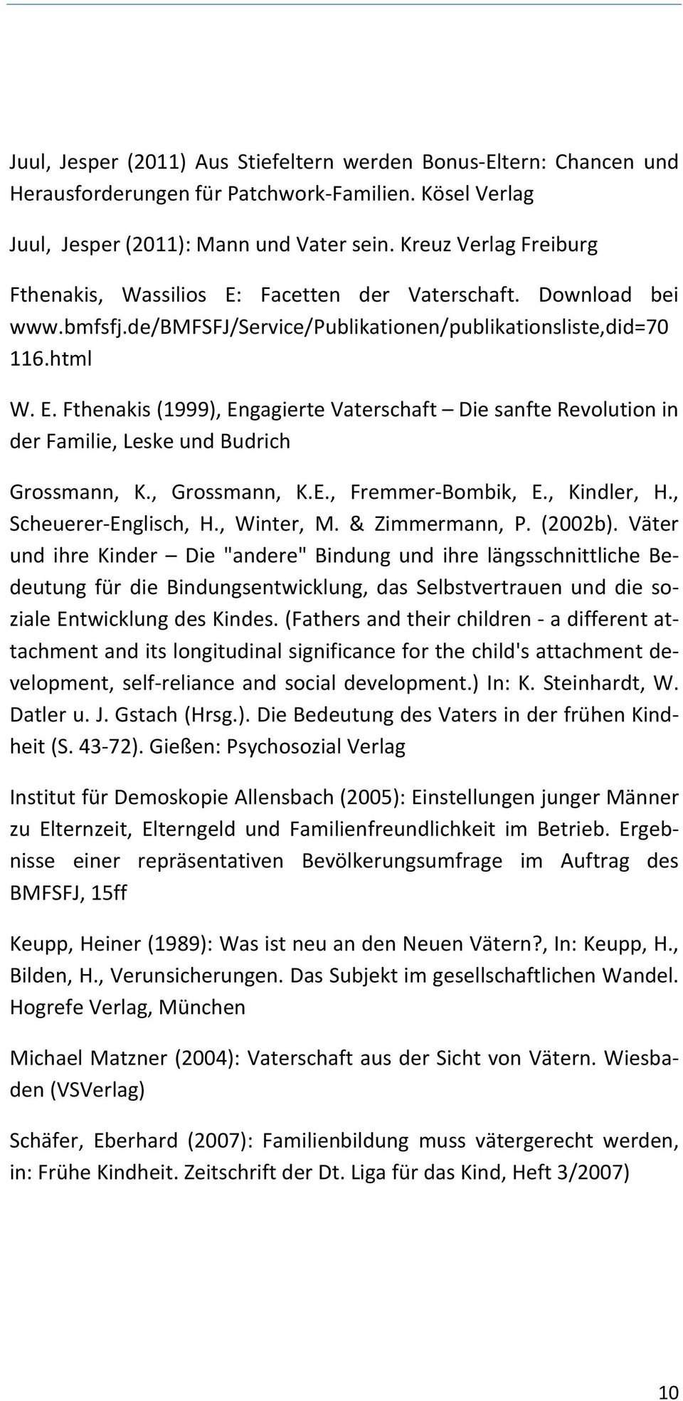 , Grossmann, K.E., Fremmer Bombik, E., Kindler, H., Scheuerer Englisch, H., Winter, M. & Zimmermann, P. (2002b).