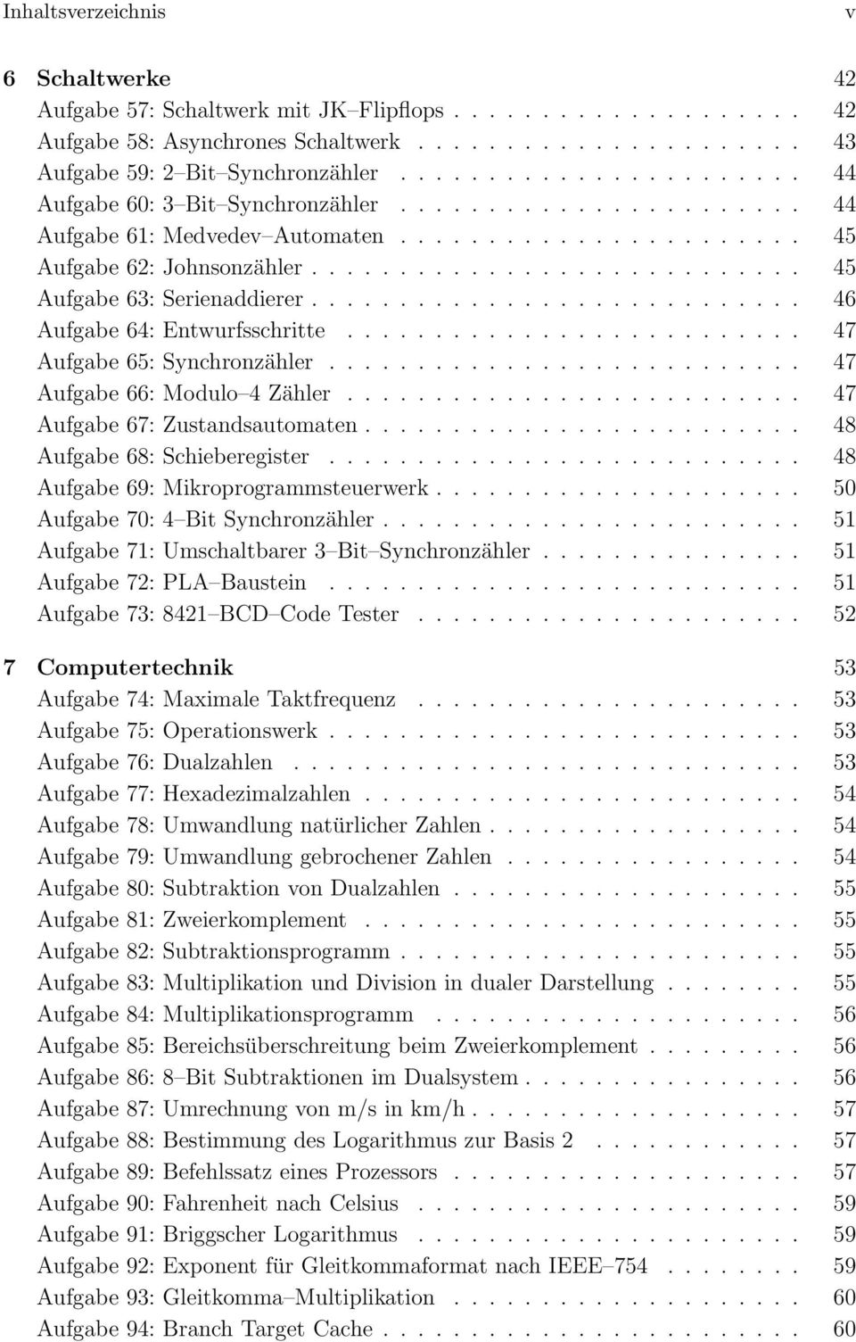 ........................... 46 Aufgabe 64: Entwurfsschritte.......................... 47 Aufgabe 65: Synchronzähler........................... 47 Aufgabe 66: Modulo 4 Zähler.